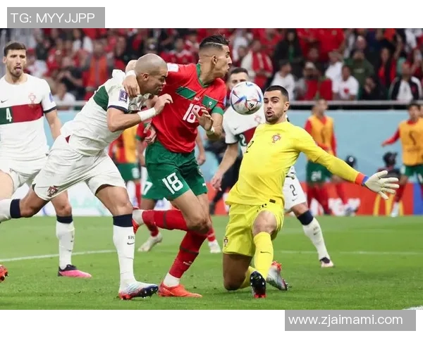 摩洛哥与葡萄牙激战瞬间精彩回顾与赛场照片分享 摩洛哥与葡萄牙激战瞬间精彩回顾与赛场照片分享